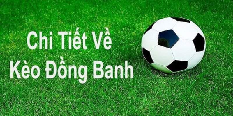 Kèo đồng banh không có tình huống chấp